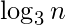 Rendered by QuickLaTeX.com \log_3 n